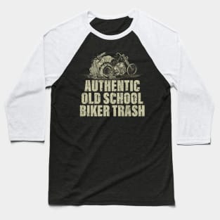 Authentic Old School Biker Trash 1974 Baseball T-Shirt